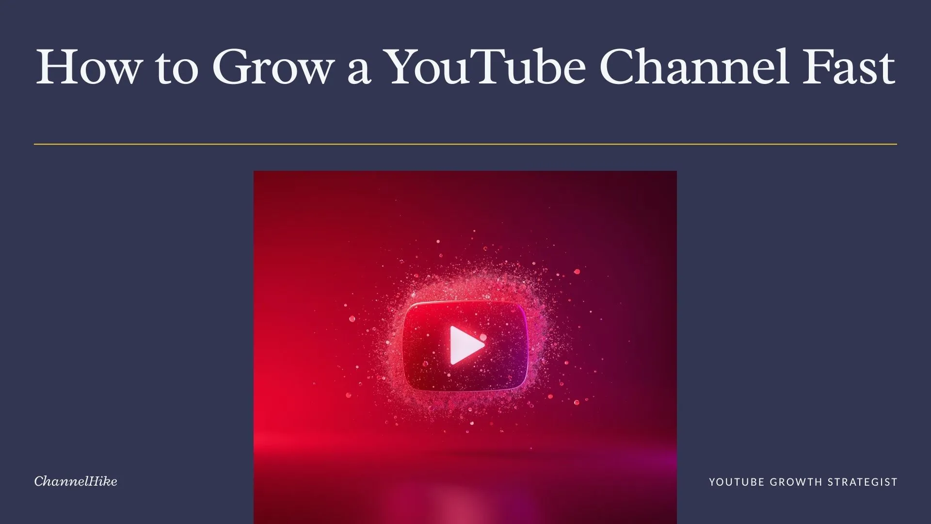 How to Grow a YouTube Channel Fast for Beginners