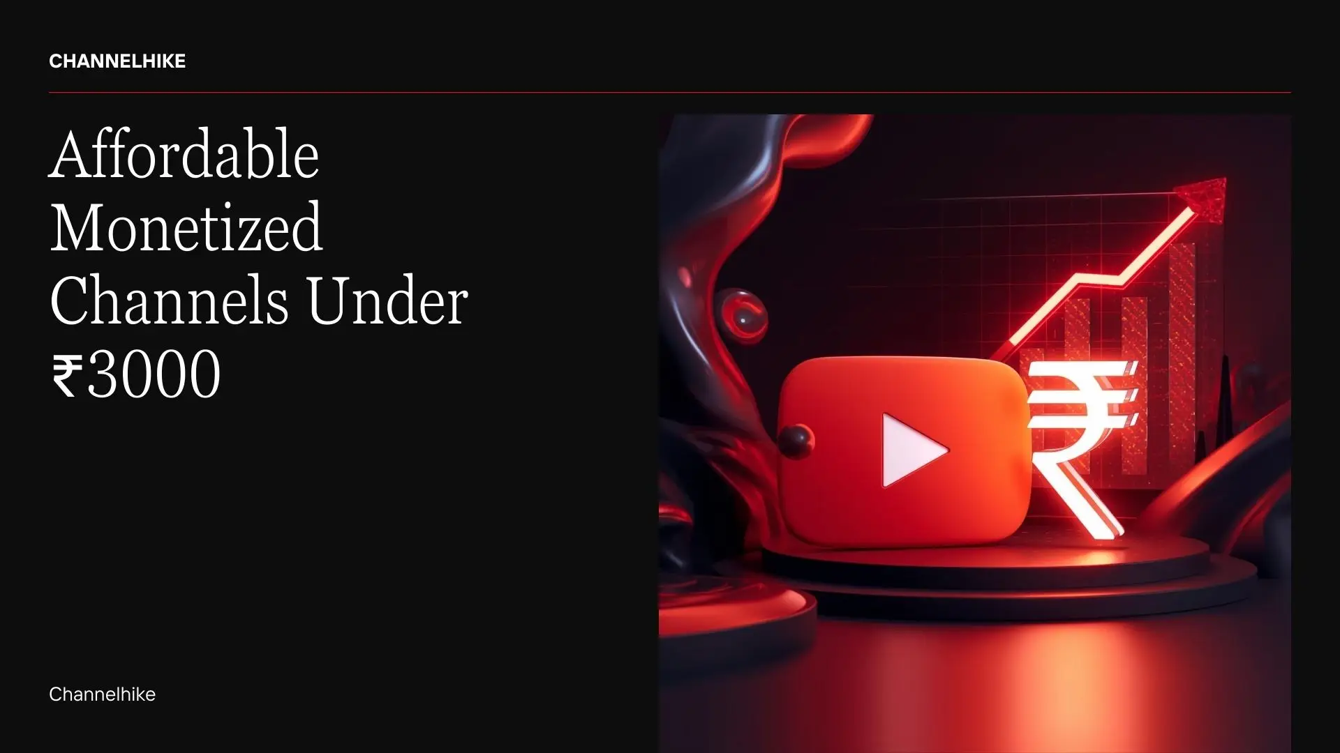 Affordable Monetized Channels Under ₹3000: Are They Really Worth It?